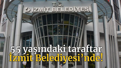 55 yaşındaki taraftar İzmit Belediyesi’nde!